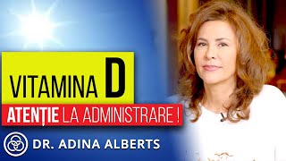 Dr ADINA ALBERTS  ⚠️ Atenție la administrarea Vitaminei D Când trebuie luată și de unde [upl. by Aramot]