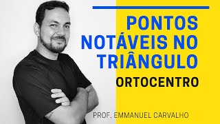 PONTOS NOTÁVEIS  COMO ENCONTRAR O ORTOCENTRO [upl. by Sherlocke]