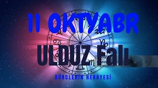 Bürclər Ulduz Falı  11 oktyabr [upl. by Dur]