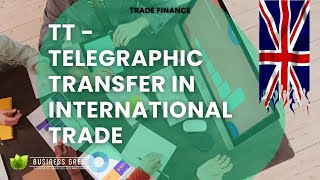 TT  Telegraphic Transfer in International Trade [upl. by Nett]