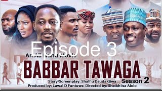 BABBAR TAWAGA Season 2 Episode 3 Original [upl. by Ttcos]