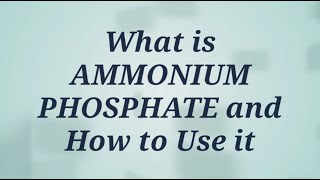 What is AMMONIUM PHOSPHATE and HOW to USE it  16 Nitrogen 20 Phosphorus 0 Potassium Fertilizer [upl. by Audras794]