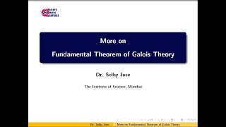 Galois Theory Lecture 10 More on Fundamental Theorem of Galois Theory [upl. by Charla867]