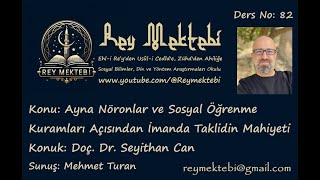 Ayna Nöronlar ve Sosyal Öğrenme Kuramları Açısından İmanda Taklidin Mahiyeti  Doç Dr Seyithan Can [upl. by Lyman260]