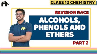 Alcohols Phenols And Ethers Class 12 Chemistry NCERT Chapter 11  Chemistry Revision  One Shot 2 [upl. by Mun]