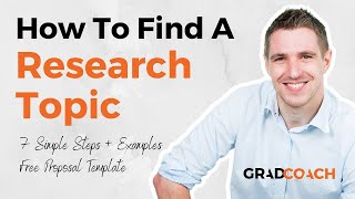 How To Choose A Research Topic For A Dissertation Or Thesis 7 Step Method  Examples [upl. by Grete]