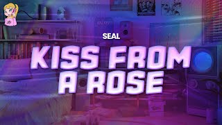 Seal  Kiss From A Rose  Lyrics [upl. by Einnahc]