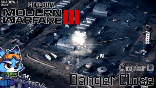 Danger Close  Call of Duty Modern Warfare III  Commentary  Part 13 [upl. by Ettenoj]