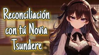 💗Reconciliación con tú novia tsundere  ASMR Roleplay  ESPAÑOL 💗 [upl. by Aiynot]