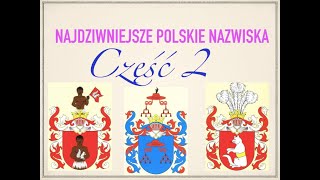 NAJDZIWNIEJSZE POLSKIE NAZWISKA część 2 [upl. by Notniuqal]