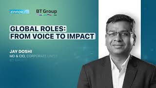 Global Roles From Voice to Impact Ft Jay Doshi BT Group [upl. by Arehahs]