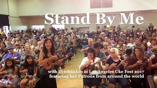 Stand By Me Ukulele PlayAlong  Cynthia Lin Patrons  Los Angeles Ukulele Festival [upl. by Llenrad]