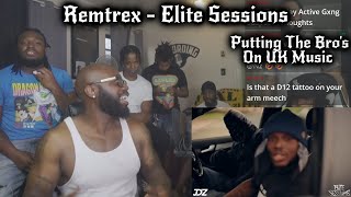 Remtrex  Elite Sessions HAD TO PUT THE BROS ON REMTREX [upl. by Nnaylrebmik]