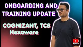 Cognizant TCS  Hexaware Onboarding and Training Updates [upl. by Zailer229]