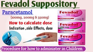 Fevadol  Paracetamol Suppository  Indication Side Effects Dose  How to administer to children [upl. by Peddada]