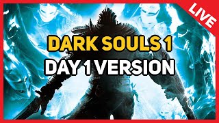 Dark Souls 1  Day 1 Version ft Dan LIVE [upl. by Swarts]