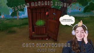 Cozy Playthrough of Tavern Manager Simulator 🌿🍺 Part Two  Relaxing Tavern Vibes [upl. by Freudberg]