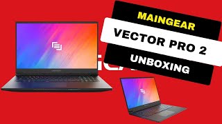 Maingear Vector Pro 2 Unboxing Overview and First Boot  Thin and Light 17quot Gaming Laptop FTW 🏆 [upl. by Leonore]