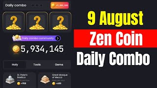 Zen Coin Daily Combo 9 August  Zen Coin Daily Combo Today [upl. by Eniluj831]