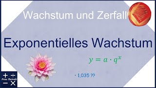 Exponentielles Wachstum Grundlagen  Gleichung Wachstumsfaktor Anfangswert [upl. by Spaulding]