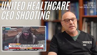 Neurologist Discusses United Healthcare CEO Shooting Why People Support Luigi Mangione [upl. by Aneeled]