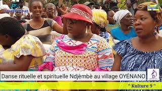 panafrikmedias DANSE RITUELLE ET SPIRITUELLE NDJEMBE AU VILLAGE OYÉNANO [upl. by Tdnarb]