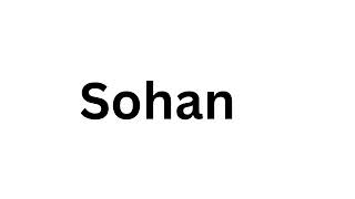 How to pronounce the Indian name Sohan like a native speaker [upl. by Refinej861]