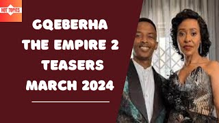 Gqeberha The Empire 2 Teasers March 2024  Mzansi Magic [upl. by Ettennan]