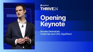 Thrive Opening Keynote Nicolas Desmarais CEO AppDirect [upl. by Boar]