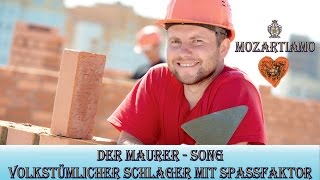 HandwerkerSong  MAURERSONG  Volkstümlicher Schlager mit Spassfaktor [upl. by Ahsiliw351]