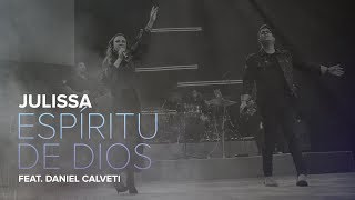 JULISSA  Espíritu de Dios  feat Daniel Calveti  En Vivo [upl. by Hachmin]