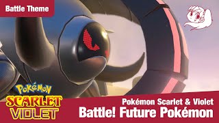 Fanmade Paradox Battle Theme Future Version  Pokémon Scarlet amp Violet Music SPOILERFREE [upl. by Lyckman]