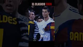 El Clasico Now 💀Vs El Clasico Then 🗿 football messi ronaldo edit fyp foryou footballshorts [upl. by Bussey908]