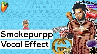 Smokepurpp Vocal Effect Comethazine Lil Pump Vocal Mixing In FL Studio 12 [upl. by Anertak]