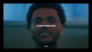 The Weeknd  Come Through Unreleased [upl. by Akinot585]