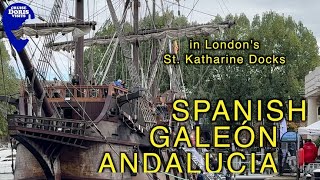 Galeón Andalucia arrives at Londons St Katharine Dock [upl. by Ardnot]