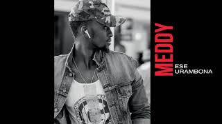 Meddy  Ese Urambona Audio [upl. by Drud]