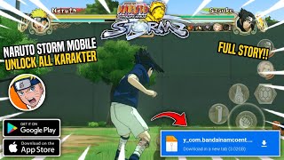 UPDATE‼️ NARUTO ULTIMATE NINJA STORM MOBILE  UNLOCK ALL KARAKTER  BISA OFFLINE  ANDROID amp IOS [upl. by Freddi]