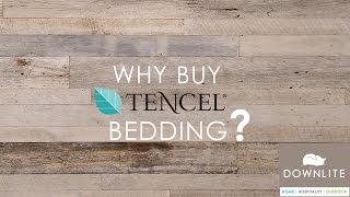 Why Choose TENCEL Lyocell Bedding From DOWNLITE [upl. by Michaeu]