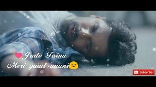 😥Jado Tenu Meri yaad aauni 😥💔 Heart Touching Whatsapp status💔 [upl. by Eenimod]