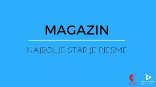 MAGAZIN NAJBOLJE STARIJE PJESME [upl. by Wicks]