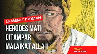 15 menit Firman amp Doa Kesembuhan quot Herodes Mati ditampar malaikat Allahquot [upl. by Aizirtap]