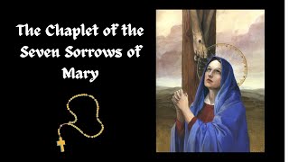 Our Lady of Sorrows Chaplet [upl. by Eramat]