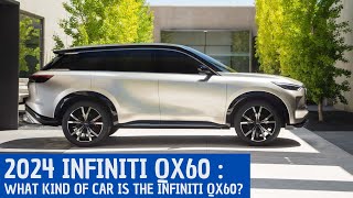 2024 Infiniti QX60  What kind of car is the Infiniti QX60 [upl. by Lertsek]