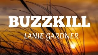 Buzzkill  Lanie Gardner [upl. by Herrington]