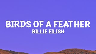 BillieEilish  BIRDS OF A FEATHER Lyrics [upl. by Reema288]