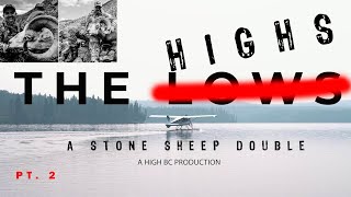 THE HIGHS  STONE SHEEP HUNT  PT 2  4K [upl. by Nyvlem]