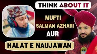 think about mufti salman azhari  A msg for social medial muslim influence  muftisalmanazhari [upl. by Lovato526]