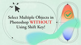 Select Multiple Objects in Photoshop WITHOUT Using Shift Key [upl. by Rabma]