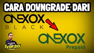 Cara Downgrade Dari Onexox Black Postpaid Ke Onexox Prepaid [upl. by Navnod714]